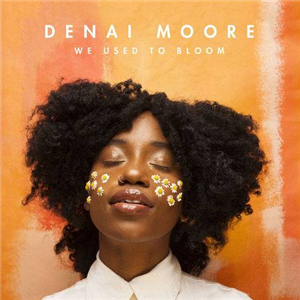 Denai Moore's new single is OUT NOW